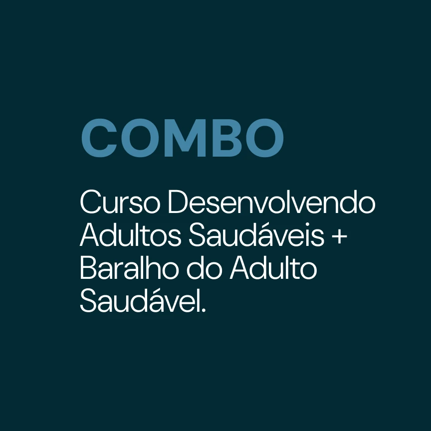 Combo Desenvolvendo Adultos Saudáveis